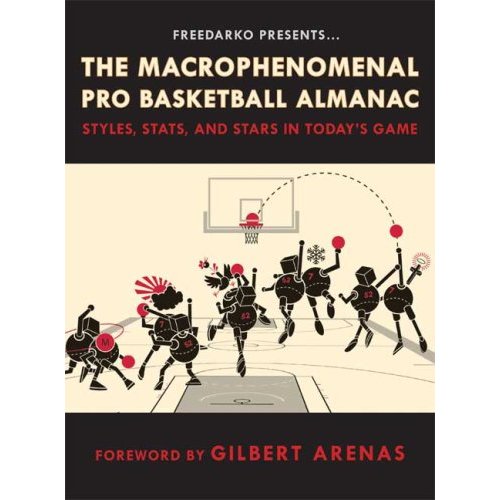 FreeDarko. The Macrophenomenal Pro Basketball Almanac. Go buy this book. It's genius.